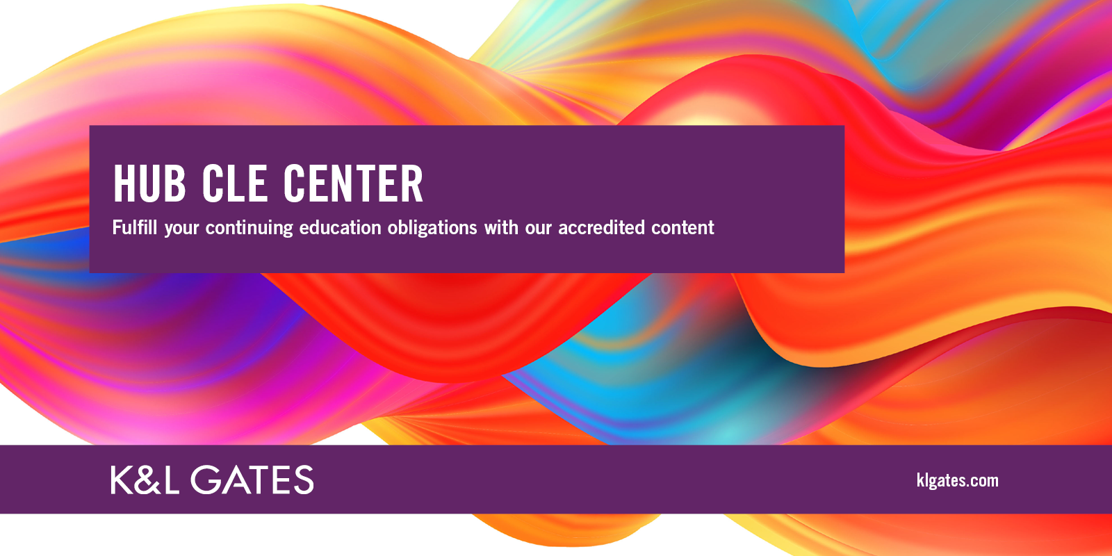 Twelfth Annual "Under the Wire" CLE inar HUB K&L Gates