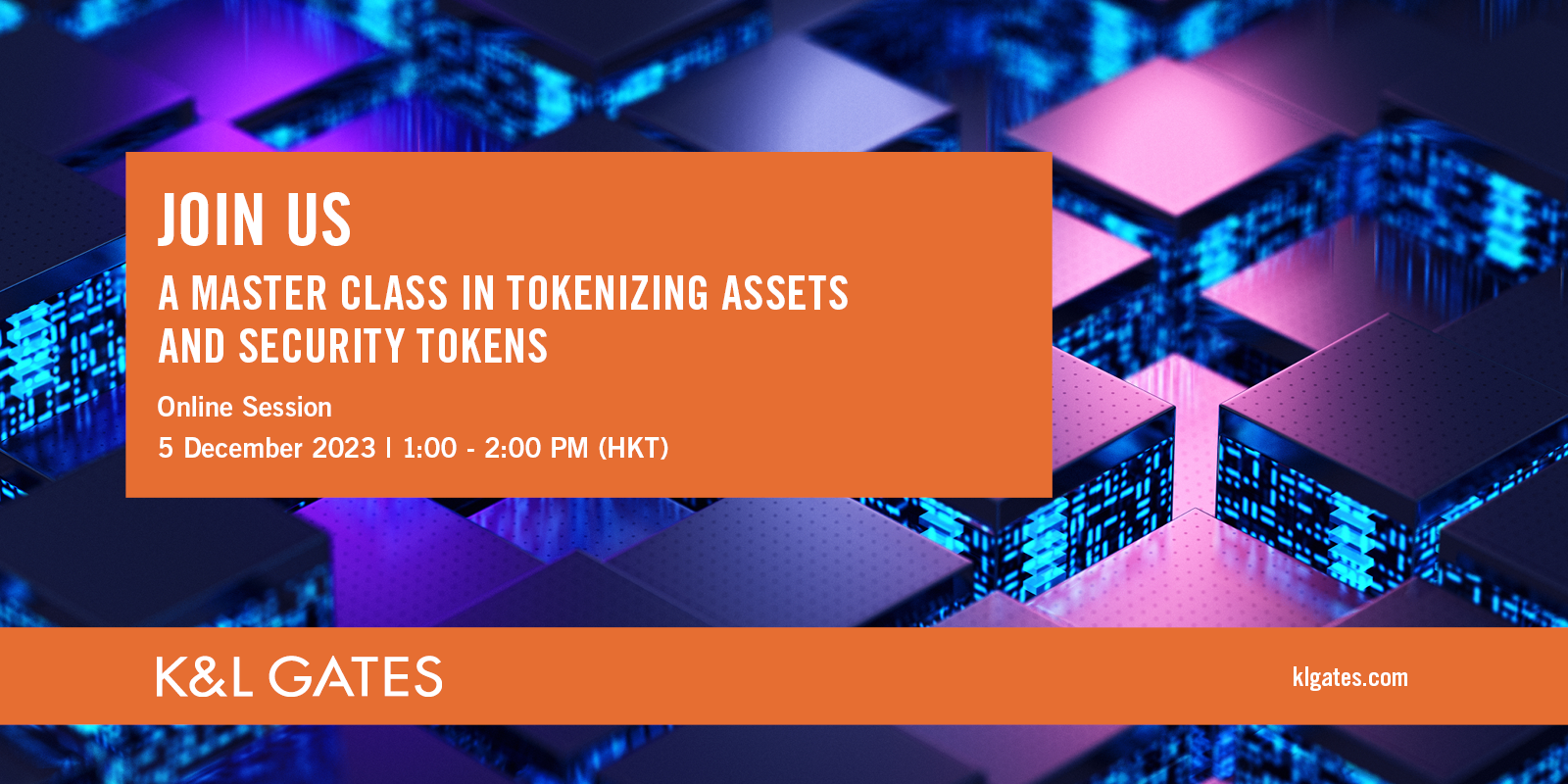 A Master Class in Tokenizing Assets and Security Tokens HUB K&L Gates