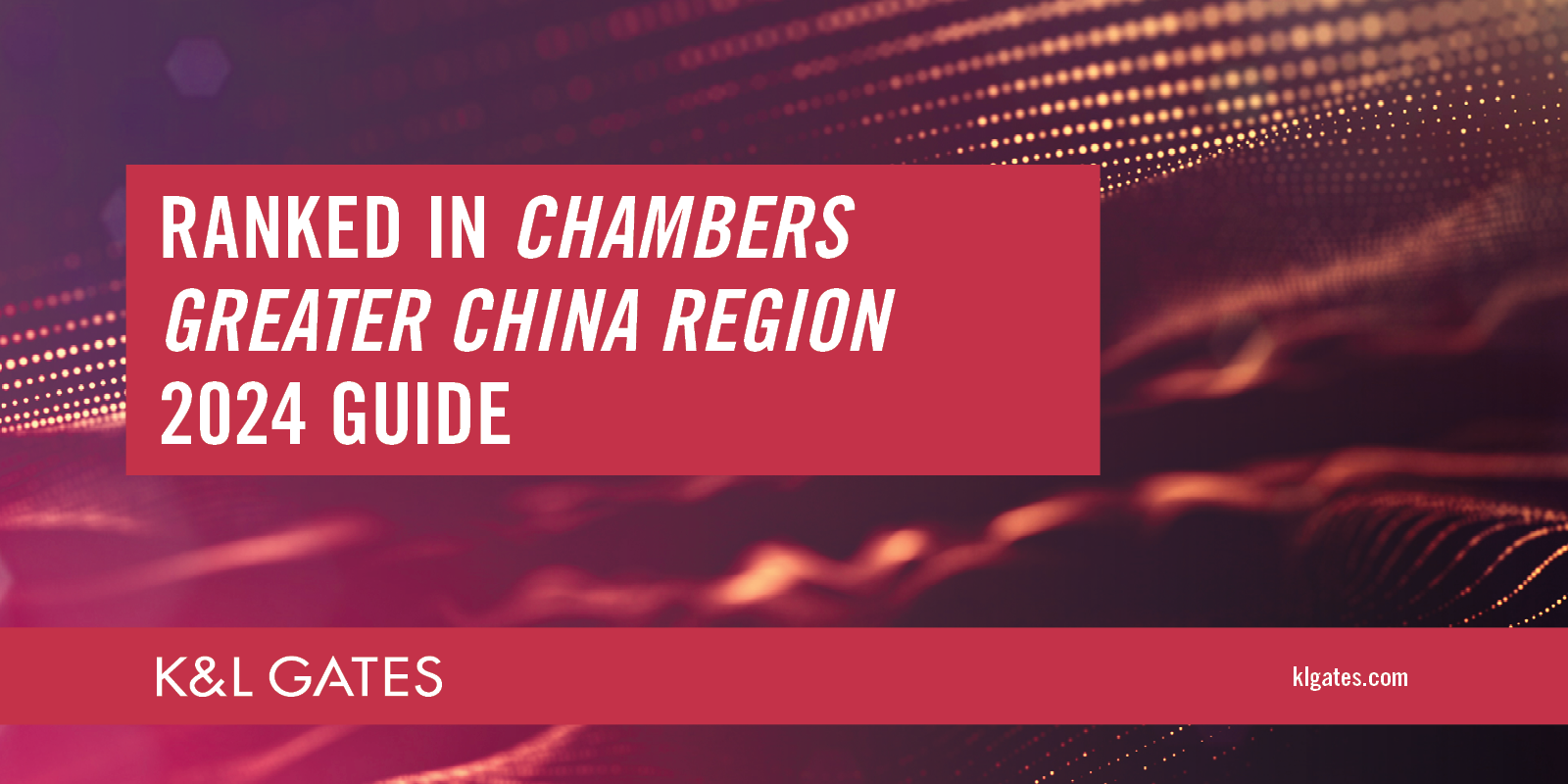 Chambers Greater China Region 2024 Guide Recognizes Kandl Gates News