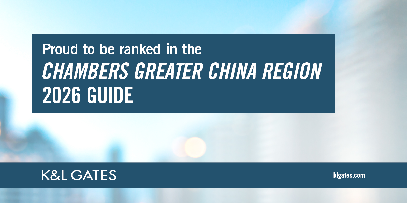 K&L Gates Recognized in Chambers Greater China Region 2026 | News ...